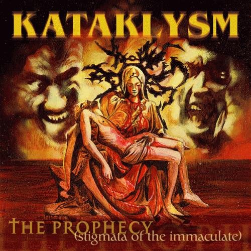 Kataklysm : The Prophecy (Stigmata of the Immaculate)